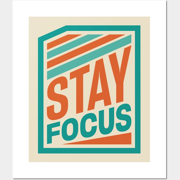 stay focus T-Shirt Wall Art by lauzi